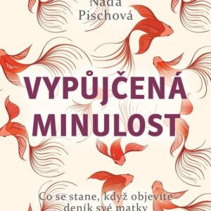 Vypůjčená minulost (Naďa Pischová) (česky)