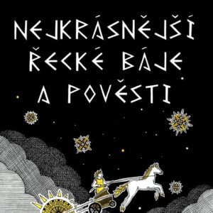 Nejkrásnější řecké báje a pověsti (Jaromír Slušný) (česky)