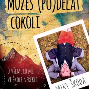Můžeš (po)dělat cokoli (Miky Škoda) (česky)