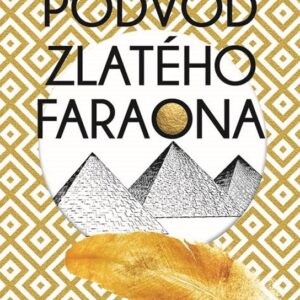 Podvod zlatého faraona (Petra Klabouchová) (česky)