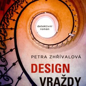 Design vraždy (Petra Zhřívalová) (česky)