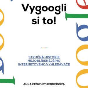 Vygoogli si to! (Anna Crowley Reddingová) (česky)