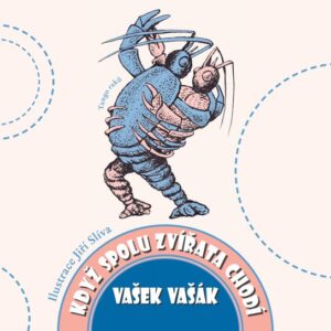 Když spolu zvířata chodí (Vašek Vašák) (česky)