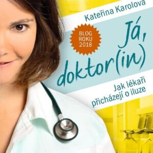 Já, doktor(in) (Kateřina Karolová) (česky)