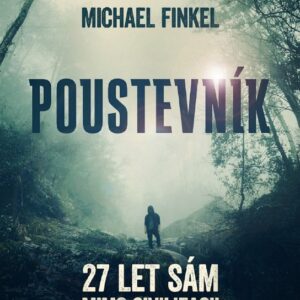 Poustevník (Michael Finkel) (česky)