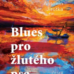 Blues pro žlutého psa (Zdeněk Antonín Jirotka) (česky)