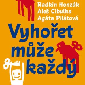 Vyhořet může každý (Agáta Pilátová) (česky)