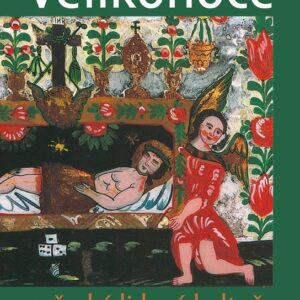 Velikonoce v české lidové kultuře (PhDr. Věra Frolcová) (česky)