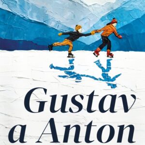 Gustav a Anton (Rose Tremain) (česky)
