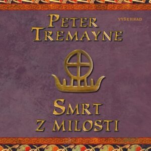 Smrt z milosti (Peter Tremayne) (česky)