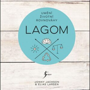 Lagom - Umění životní rovnováhy (Elias Larsen) (česky)