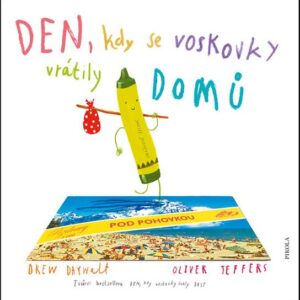 Den, kdy se voskovky vrátily DOMŮ (Drew Daywalt) (česky)