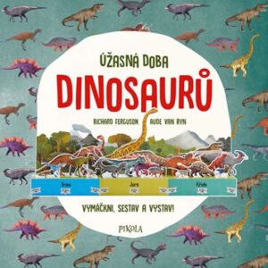 Úžasná doba dinosaurů (Ryan van Aude) (česky)