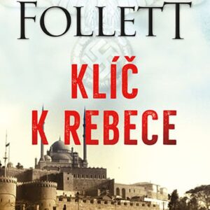 Klíč k Rebece (Ken Follett) (česky)