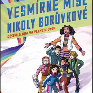 Vesmírné mise Nikoly Borůvkové 2: Děsivá zloba na planetě Šoba (Liane Moriarty) (česky)