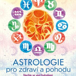 Astrologie pro zdraví a pohodu (Farber Monte) (česky)