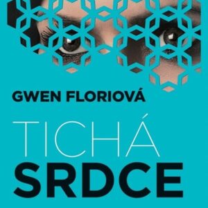 Tichá srdce (Gwen Florio) (česky)