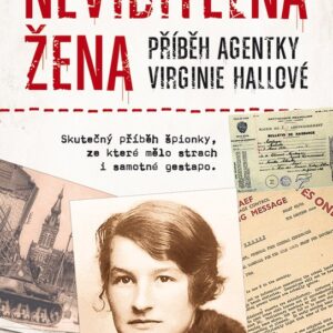 Neviditelná žena - Příběh agentky Virginie Hallové (Sonia Purnell) (česky)