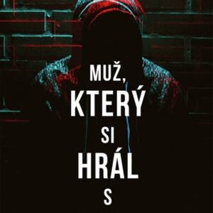 Muž, který si hrál s panenkami - Nenávist se probouzí (Magnus Jonsson) (česky)