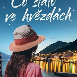 Co stálo ve hvězdách - Nádherně svůdný milostný příběh skrývající se za přísně střeženým tajemstvím (Catherine Isaac) (česky)