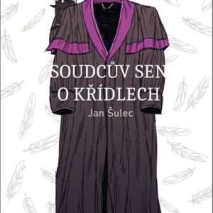 Soudcův sen o křídlech (Jan Šulec) (česky)