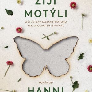 Dokud žijí motýli - Svět je plný zázraků pro toho, kdo je vnímá (Hanni Münzer) (česky)