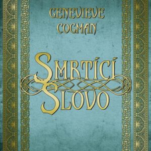 Smrtelné slovo (Genevieve Cogman) (česky)