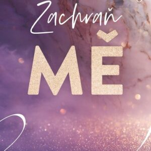 Zachraň mě - Zachraň mě (1.díl) (Mona Kasten) (česky)