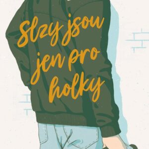 Slzy jsou jen pro holky (Lucie Zvěřová) (česky)