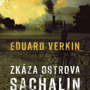 Zkáza ostrova Sachalin (Eduard Verkin) (česky)