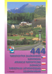 444 turistických zaujímavostí Slovenska (česky)