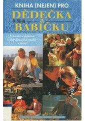 Kniha nejen pro dědečka a babičku (Claire Raynerová) (česky)