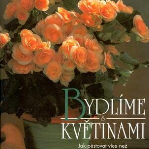 Bydlíme s květinami (Margot Schubertová) (česky)