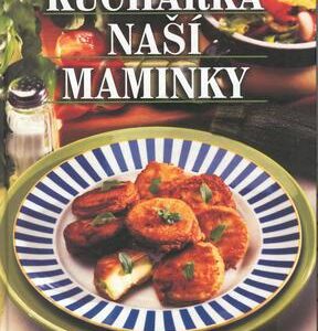 Kuchařka naší maminky (Ivan Drobný) (česky)