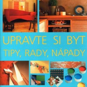 Upravte si byt Tipy, rady, nápady (Julian Cassell) (česky)