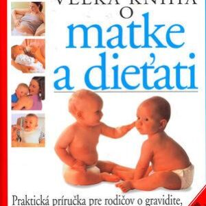 Veľká kniha o matke a dieťati (Elizabeth Fenwicková) (česky)