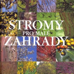 Stromy pro malé zahrady (Simon Toomer) (česky)
