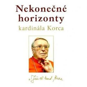 Nekonečné horizonty kardinála Korca (Marián Gavenda)