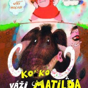 Koľko váži Matilda (Jiří Holub)