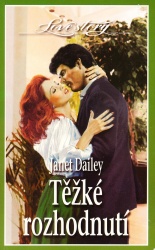 Těžké rozhodnutí (Janet Dailey) (česky)