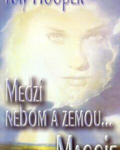 Medzi nebom a zemou Maggie (Kay Hooper)