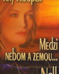 Medzi nebom a zemou...Nell - č.2 (Kay Hooper)