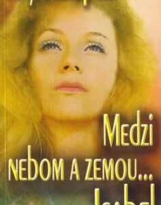 Medzi nebom a zemou... Isabel (Kay Hooper)