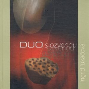 Duo s ozvenou (Ingrid Lukáčová)