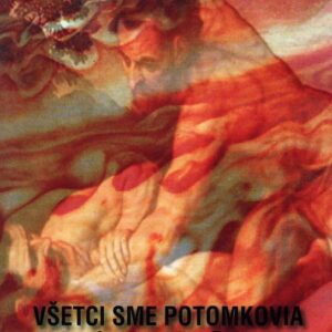 Všetci sme potomkovia Kainovi (Ľuboš Jurík)