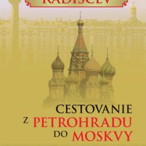 Cestovanie z Petrohradu do Moskvy (Alexander Nikolajevi Radiščev)