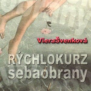 Rýchlokurz sebaobrany (Viera Švenková)