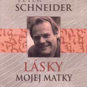 Lásky mojej matky (Peter Schneider)