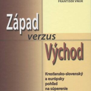 Západ verzus Východ (Juraj Chovan-Rehák)