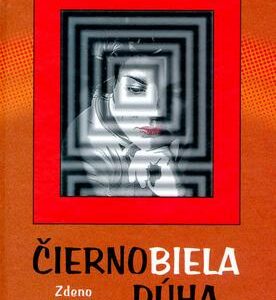 Čiernobiela dúha (Zdeno Medek)